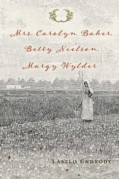 Mrs. Carolyn Baker, Betty Nielson, Margy Wylder (eBook, ePUB) - Endrody, Laszlo