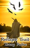 Refugee Trail (eBook, ePUB) Refugee Trail (eBook, ePUB)