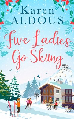 Cover Five Ladies Go Skiing (eBook, ePUB)