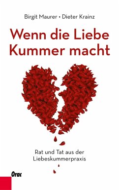 Wenn die Liebe Kummer macht (eBook, ePUB) - Maurer, Birgit; Krainz, Dieter