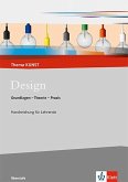 Design. Grundlagen - Theorie - Praxis. Lehrerheft mit CD-ROM Klasse 10-13
