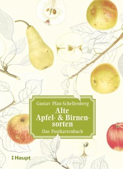 Alte Apfel- & Birnensorten - Das Postkartenbuch - Pfau-Schellenberg, Gustav