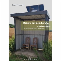 Bei uns auf dem Land ... und anderswo - Nieder, Rosi