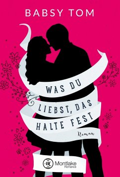 Was du liebst, das halte fest - Tom, Babsy