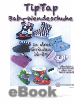 TipTap Babyschuhe Schnittmuster für Gr. 16 bis 20 von firstloungeberlin (eBook, ePUB) - Schille, Ina
