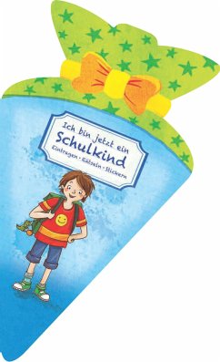 Ich bin jetzt ein Schulkind (für Jungs) - Borowski, Bianca;Schwager & Steinlein Verlag