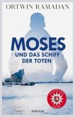 Moses und das Schiff der Toten / Stefan Moses Bd.1