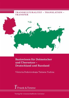 Basiswissen für Dolmetscher und Übersetzer - Deutschland und Russland - Fedorovskaja, Viktoria;Yudina, Tatiana
