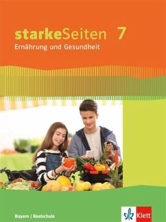 starkeSeiten Ernährung und Gesundheit 7. Schülerbuch Klasse 7. Ausgabe Bayern