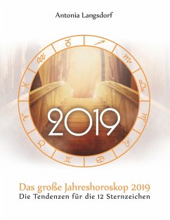 Das große Jahreshoroskop 2019 - Langsdorf, Antonia