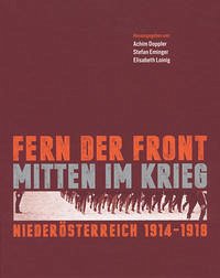 Fern der Front - mitten im Krieg - Doppler, Achim (Herausgeber), Stefan (Herausgeber) Eminger und Elisabeth (Herausgeber) Loinig