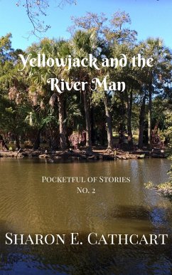 Cover Yellowjack and the River Man (Pocketful of Stories, #2) (eBook, ePUB)