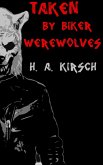 Taken By Biker Werewolves (eBook, ePUB)