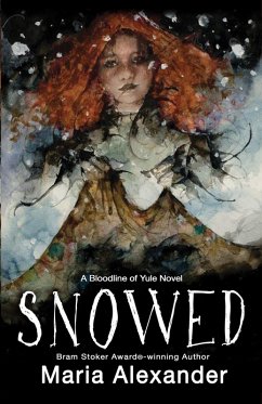 Snowed: Book 1 in the Bloodline of Yule Trilogy (eBook, ePUB) - Alexander, Maria