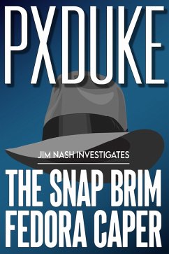 Cover The Snap-Brim Fedora Caper (Jim Nash Investigates, #1) (eBook, ePUB)