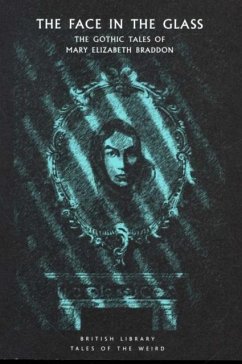 The Face in the Glass - Braddon, Mary Elizabeth