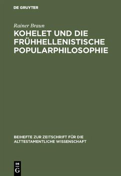 Kohelet und die frühhellenistische Popularphilosophie (eBook, PDF) - Braun, Rainer