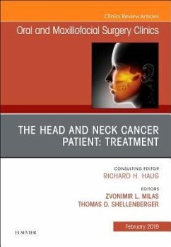 The Head and Neck Cancer Patient: Neoplasm Management, an Issue of Oral and Maxillofacial Surgery Clinics of North America - Milas, Zvonimir, MD, FACS, Dr.; Schellenberger, Thomas D., MD, Dr.