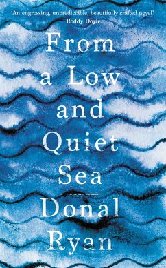 From a Low and Quiet Sea - Ryan, Donal