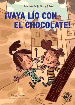 ¡Vaya Lío Con El Chocolate! - Farran, Ester