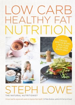 Low Carb Healthy Fat Nutrition - Lowe, Steph
