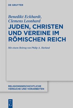 Juden, Christen und Vereine im Römischen Reich (eBook, PDF) - Eckhardt, Benedikt; Leonhard, Clemens