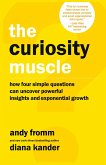 The Curiosity Muscle The Curiosity Muscle