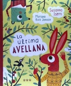 La última avellana - Isern, Susana; Ruiz Johnson, Mariana