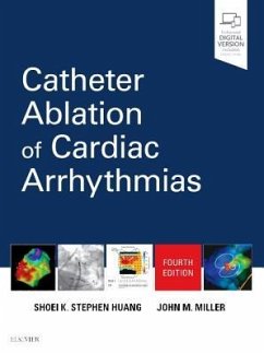 Catheter Ablation of Cardiac Arrhythmias - Huang, Shoei K Stephen; Miller, John M