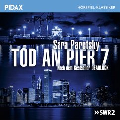Tod an Pier 7 (MP3-Download) - Paretsky, Sara