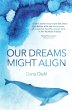 Our Dreams Might Align - Bild 1