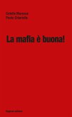 La mafia è buona!