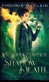 Victoria Marmot and the Shadow of Death