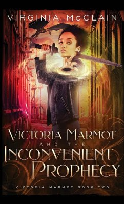 Victoria Marmot and the Inconvenient Prophecy - McClain, Virginia