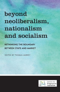 Beyond Neoliberalism, Nationalism and Socialism