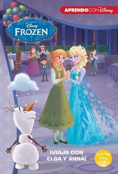 ¡Viaja con Elsa y Anna! : Un monstruo de hielo ; La misteriosa nota de Elsa ; Un concurso helado : de la película Disney Frozen - Disney, Walt; Disney Enterprises