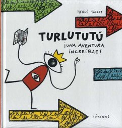 Turlututú ¡una aventura increíble! - Tullet, Hervé