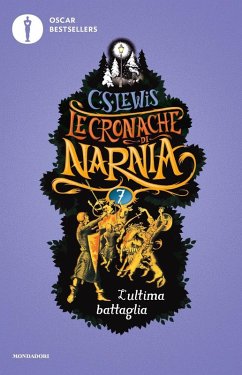 Lewis, C: L'ultima battaglia. Le cronache di Narnia - Lewis, Clive S.