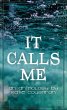 It Calls Me (eBook, ePUB) - Bild 1