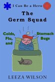 The Germ Squad: Colds, Flu, & Stomach Bugs