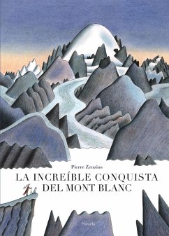 La increíble conquista del Mont Blanc - Zenzius, Pierre