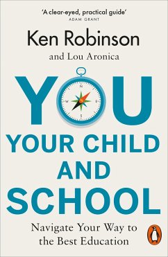 You, Your Child and School - Robinson, Sir Ken; Aronica, Lou