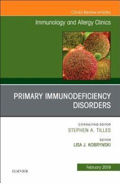 Primary Immune Deficiencies, an Issue of Immunology and Allergy Clinics of North America - Kobrynski, Lisa