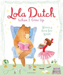 Lola Dutch: When I Grow Up - Wright, Kenneth