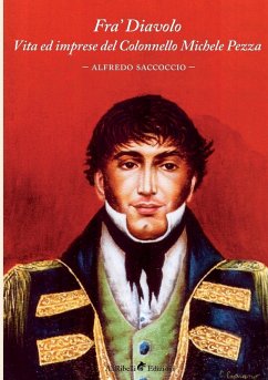 Cover Fra' Diavolo. Vita ed imprese del colonnello Michele Pezza