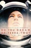 Do You Dream of Terra-Two? - Oh, Temi