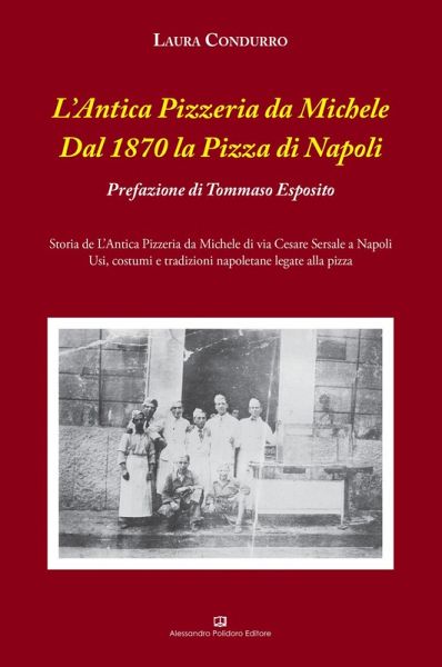 L' Antica Pizzeria da Michele. Dal 1870 la pizza di Napoli L' Antica Pizzeria da Michele. Dal 1870 la pizza di Napoli