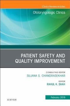 Patient Safety, an Issue of Otolaryngologic Clinics of North America - Shah, Rahul K.