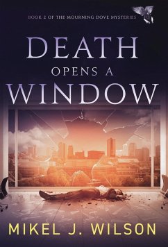 Death Opens a Window - Wilson, Mikel J.