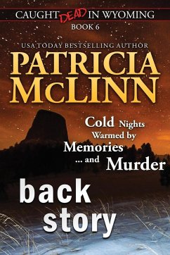 Back Story (Caught Dead in Wyoming, Book 6) - Mclinn, Patricia